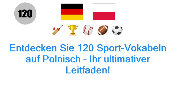 Entdecken Sie 120 Sport-Vokabeln auf Polnisch – Ihr ultimativer Leitfaden!